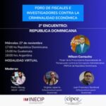 FORO DE FISCALES E INVESTIGADORES CONTRA LA CRIMINALIDAD ECONÓMICA:2° ENCUENTRO – REPÚBLICA DOMINICANA