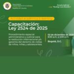 SEMINARIO REGIONAL: «CAPACITACIÓN EN LEY 2524 DE 2025 – PROCEDIMIENTO ESPECIAL ADMINISTRATIVO Y JUDICIAL PARA LA RESTITUCIÓN INTERNACIONAL Y/O GARANTÍA DEL DERECHO DE VISITAS DE NIÑOS, NIÑAS Y ADOLESCENTES.»