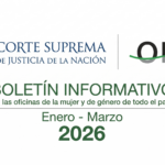 APORTES DE LA OFICINA DE LA MUJER AL BOLETÍN INFORMATIVO DE LA OM DE LA CORTE SUPREMA DE JUSTICIA DE LA NACIÓN